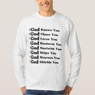 God Knows You, Loves You, Restores & Rescue You  T-Shirt