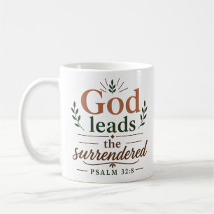 God Leads The Surrendered Bible Verse Quote Coffee Mug