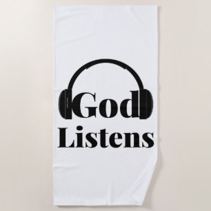 God Listens Faith Based Quote Beach Towel