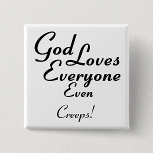 God Loves Creeps! 15 Cm Square Badge