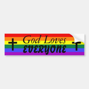 God Loves EVERYONE Bumper Sticker