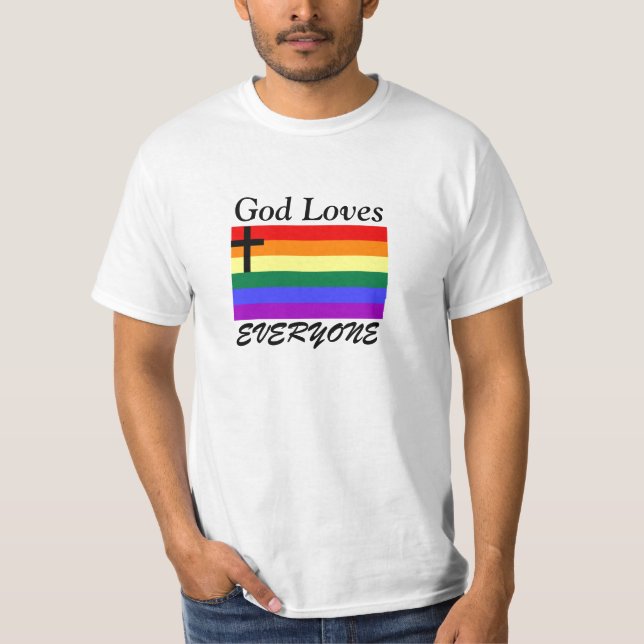 God Loves Everyone T-Shirt (Front)