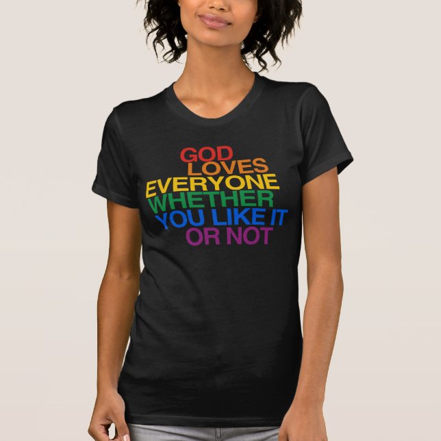 GOD LOVES EVERYONE - T-Shirt (Front)