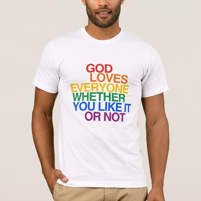 GOD LOVES EVERYONE - T-Shirt (Front)