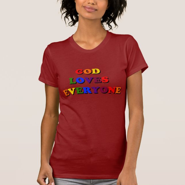 God Loves Everyone T-Shirt (Front)