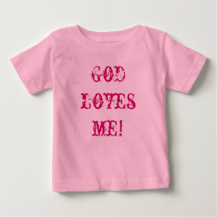 God Loves Me! Baby Tee