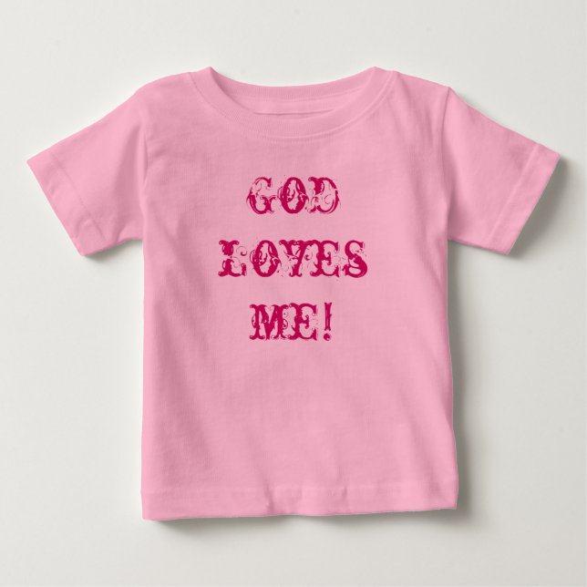 God Loves Me! Baby Tee (Front)