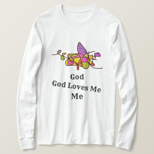 God Loves Me Shirt (Design Front)