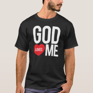 God loves me T-Shirt