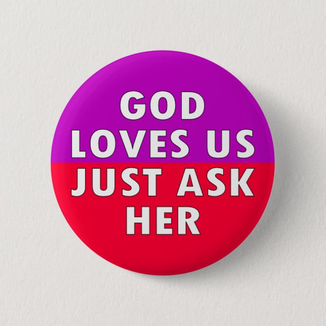 god loves us 6 cm round badge (Front)