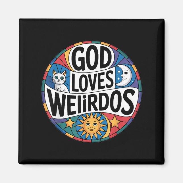 God Loves Weirdos Magnet (Front)