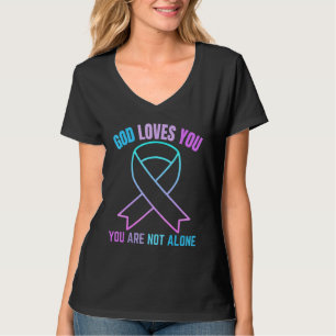God Loves You Are Not Alone Jesus Survive Suicidal T-Shirt