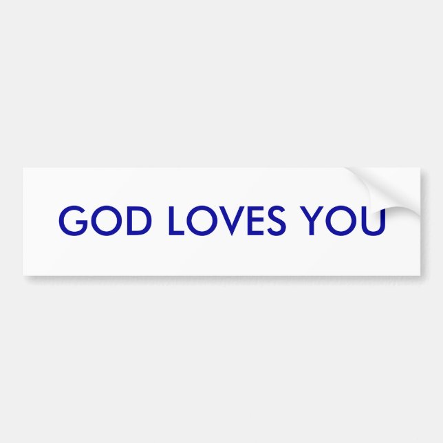 GOD LOVES YOU BUMPER STICKER (Front)