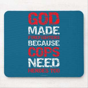 God Made Firefighters Cops Shirts - Funny Fireman Mouse Pad