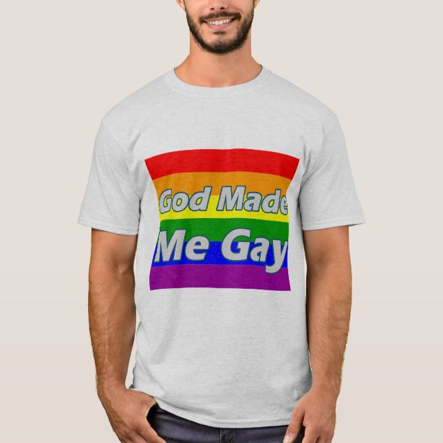 God Made Me Gay T-Shirt (Front)