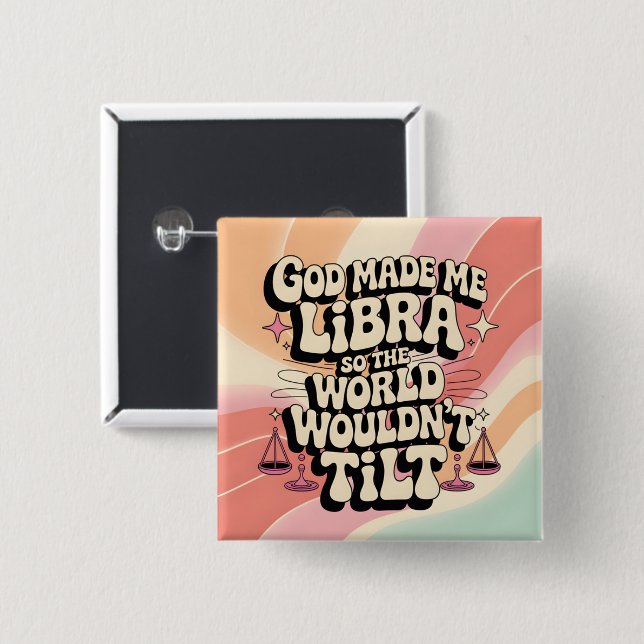 God Made Me Libra Button (Front & Back)