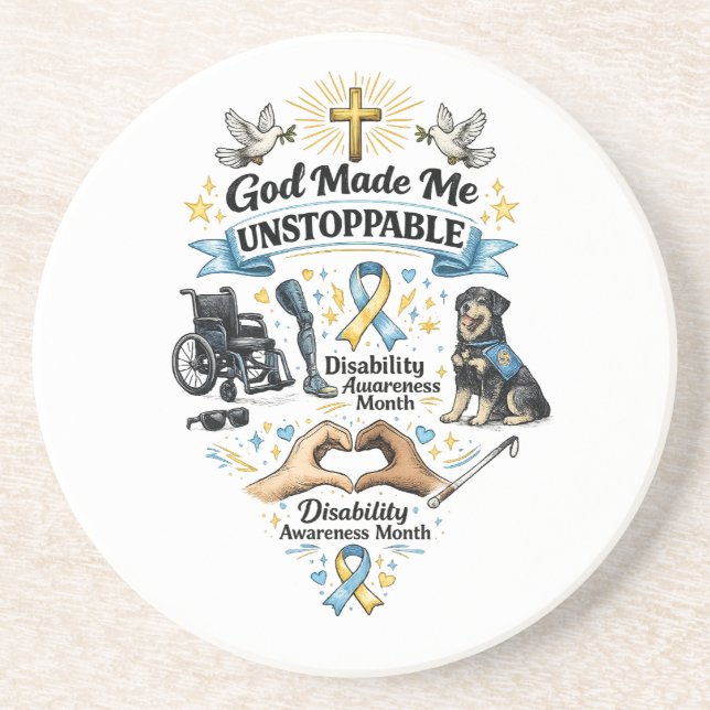 God Made Me Unstoppable – Disability Awareness Mon Coaster (Front)