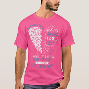God Made My Brother An Angel In Heaven In Memory,  T-Shirt