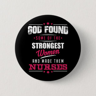 God Made Nurses Hilarious Profession Design 6 Cm Round Badge