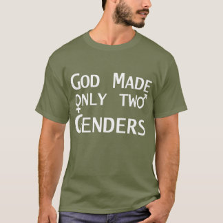 God Made Only Two Genders T-Shirt