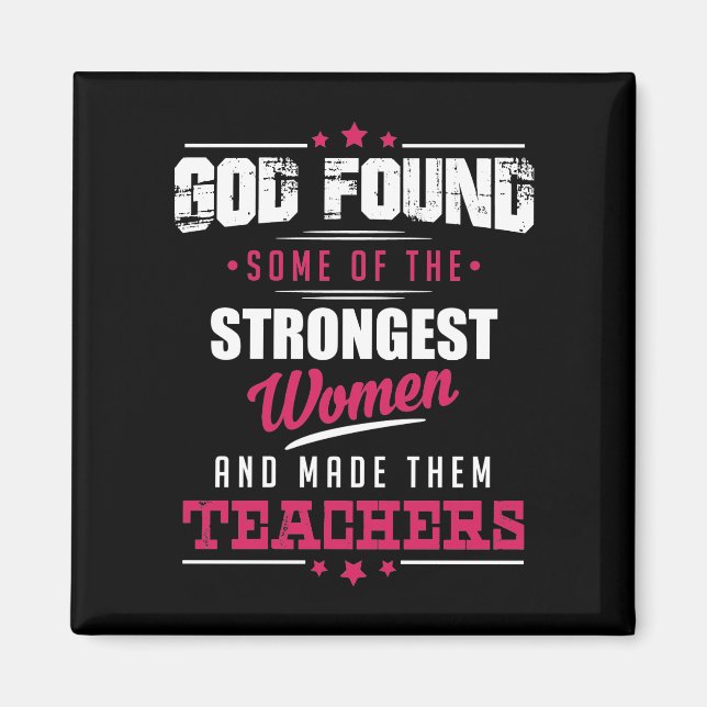 God Made Teachers Hilarious Profession Design Magnet (Front)