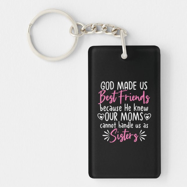 God Made Us Best Friends Key Ring (Front)