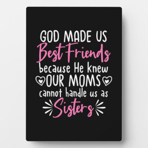 God Made Us Best Friends Plaque