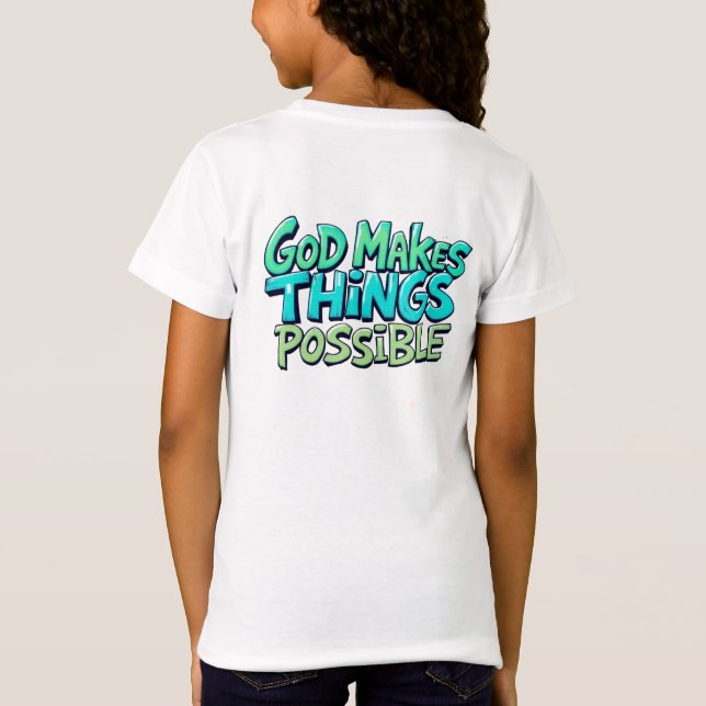 God Makes Things Possible T-Shirt (Back)