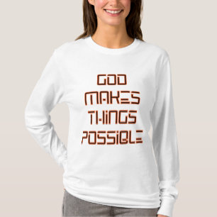 God Makes Things Possible Women's T-Shirt