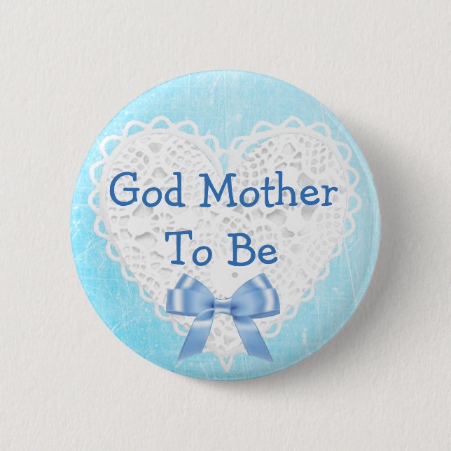 God Mother to be Blue Lacy Baby Shower Button (Front)