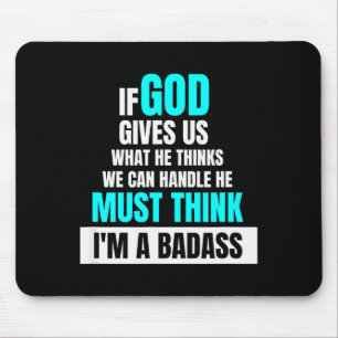 God Must Think I'm A Bad - Funny Cancer Survivor J Mouse Pad