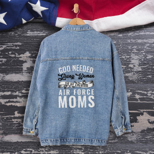 God Needed Strong Women Military Moms Gift I USAF Denim Jacket
