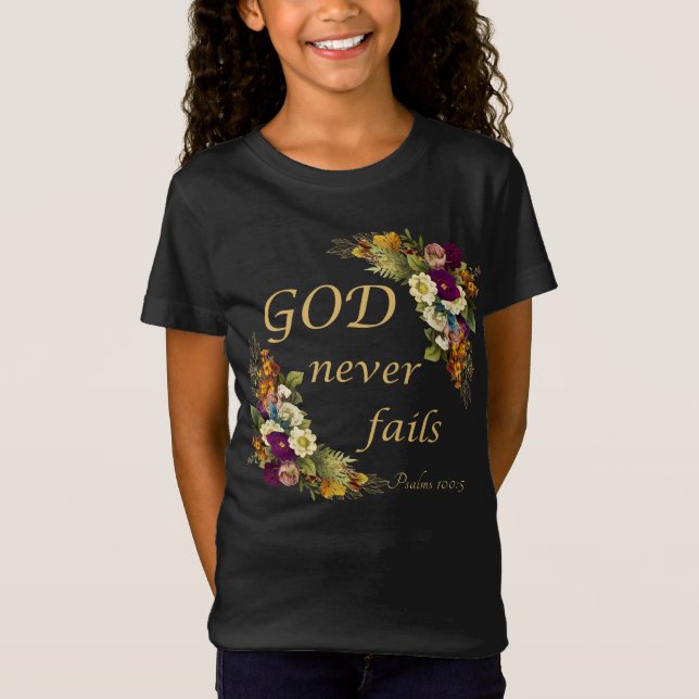 GOD Never Fails – Women’s Christian Faith Bible  T T-Shirt (Front)