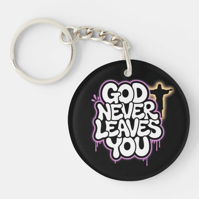 God Never Leaves You Key Ring (Front)
