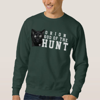 God of The Hunt Sweatshirt - Orion My Cat