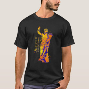 God Of Wine  Dionysus T-Shirt