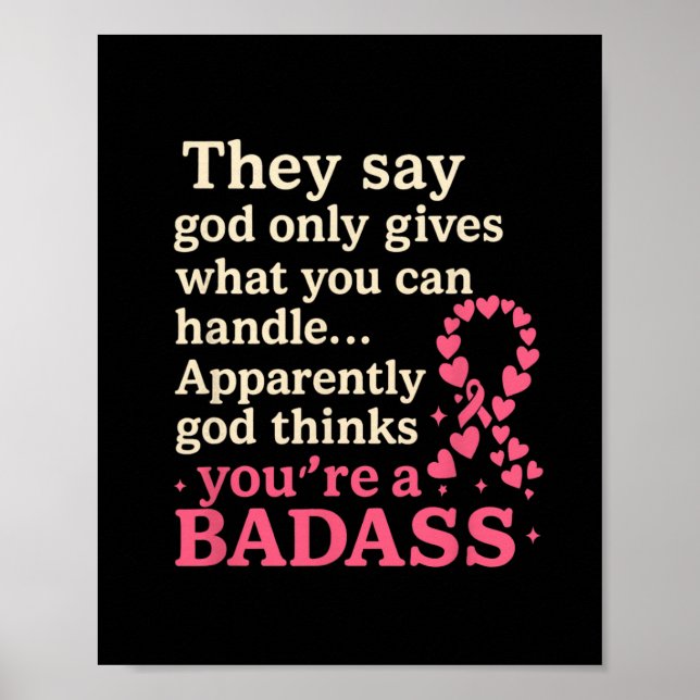 God Only Gives What You Can Handle Funny Breast Ca Poster (Front)