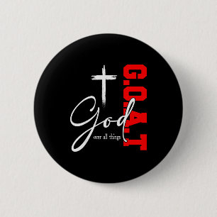 God Over All Things G O A T Cross Christian Motiva 6 Cm Round Badge