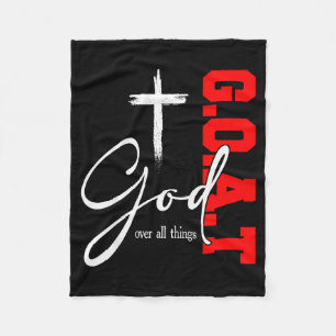 God Over All Things G O A T Cross Christian Motiva Fleece Blanket
