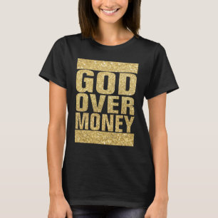 God Over Money T-Shirt