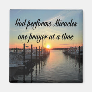 GOD PERFORMS MIRACLES ONE PRAYER AT A TIME MAGNET