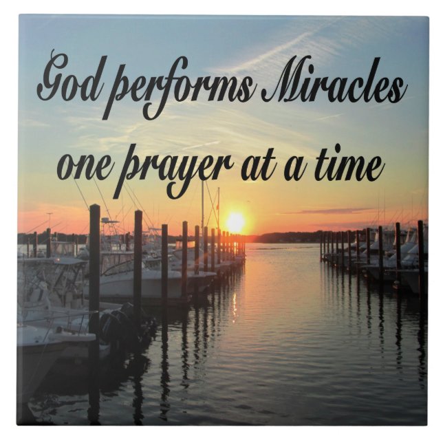 GOD PERFORMS MIRACLES ONE PRAYER AT A TIME TILE (Front)