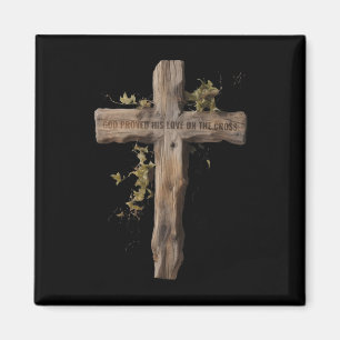 God Proved His Love On The Cross  Magnet