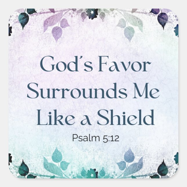 God’s Favour Surrounds Me Like A Shield Square Sticker (Front)