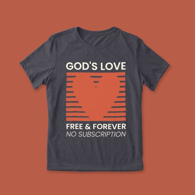 God’s Love Free Forever No Subscription Christian Tri-Blend Shirt (Creator Uploaded)