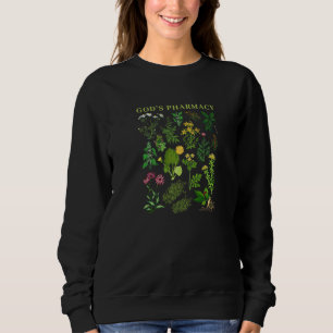 God’s Pharmacy Healing Herbs Gardening Meme Sweatshirt