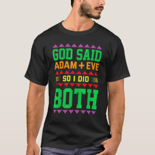 God Said Adam + Eve So I Did Both Lesbian Gay Bise T-Shirt