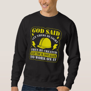 God Said Let There Be Light Electrical Engineer El Sweatshirt