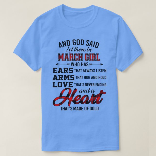 God Said Let There Be March Girl Who Has Ears Arms T-Shirt (Design Front)