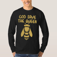 God Save The Queen Beekeeping Environmentalist Be